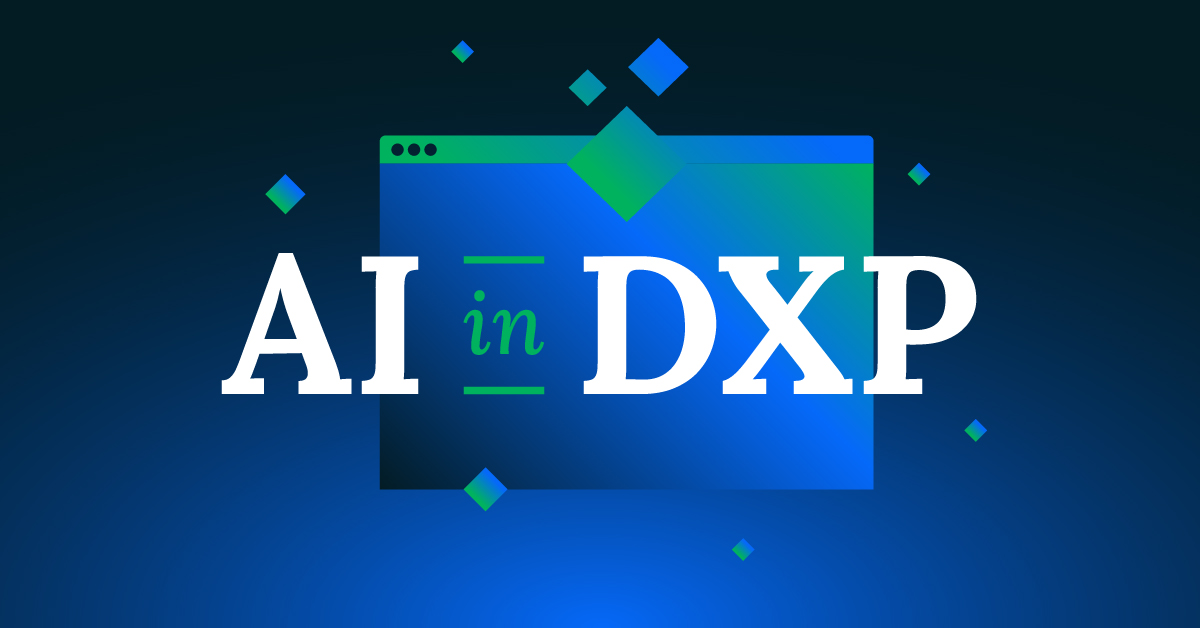 The definitive guide to AI in a DXP